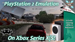 Xbox Series XS Retroarch PS2 Emulation Setup Guide  Use XBSX20 Instead [upl. by Benenson]