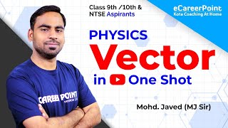 Vector In One Shot  Physics  Class 9 amp 10  Javed Sir  CareerPointNTSE [upl. by Karlik906]