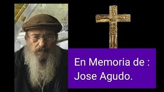 En Memoria de José AgudoMidrash y ReflexionesCNC [upl. by Seitz]