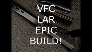 VFC LAR Epic Build ReUpload for HD [upl. by Arinaj]