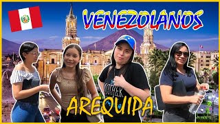 Venezolanos en Arequipa  Que opinan de la Ciudad Blanca [upl. by Harden320]