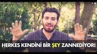 Herkes kendini bir şey zannediyor sen HİÇ ol [upl. by Nathan]