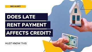 Does Late Rent Payment Affect Credit Score [upl. by Yup]