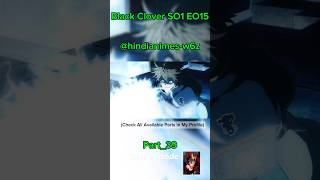 Black Clover Season 1 Episode 15 In Hindi Audio blackclover naruto anime god dragonballcabba [upl. by Collum]