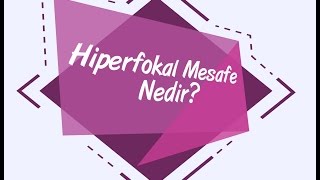 Hiperfokal Mesafe Nedir Hyperfocal Distance [upl. by Isewk340]