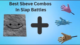 Best Sbeve Combos in Slap Battles [upl. by Gayn]