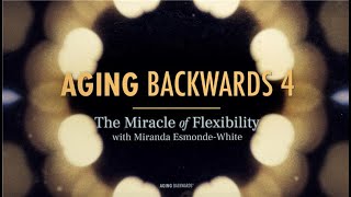 Aging Backwards 4  The Miracle of Flexibility [upl. by Lindell]