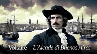 Voltaire quotLAlcade di Buenos Airesquot Candido ovvero lottimismo Lettura integrale [upl. by Chelton]