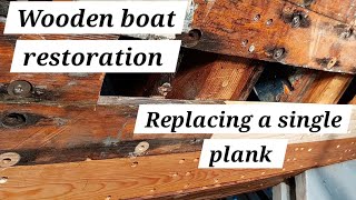 Replacing one plank on my wooden sailboat Bytting av en enkel bordgang på trebåt EP10 [upl. by Eanar]