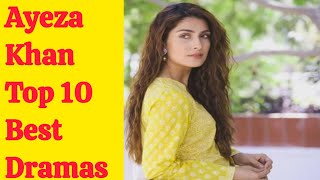 Ayeza Khan Top 10 Dramas  Ayeza Khan Best Drama  All New Serial 2024 [upl. by Hite]