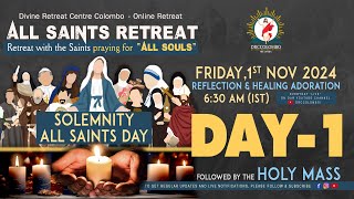 LIVE DAY  1 All Saints Retreat Praying for All Souls  All Saints Day  Fri  1 Nov 2024  DRCC [upl. by Maghutte]