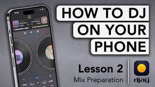 How to DJ on your Phone with djay  Lesson 2 Mix Preparation [upl. by Leveridge]