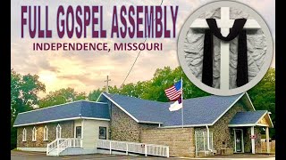 Full Gospel Assembly Independence Missouri Live Stream September 122 2024 PM [upl. by Aramak164]