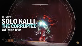 Solo Kalli the Corrupted Hunter Destiny 2 Forsaken [upl. by Ronna292]