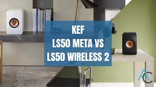 KEF LS50 Meta vs KEF LS50 Wireless 2 Which one sounds better [upl. by Ahsinom]