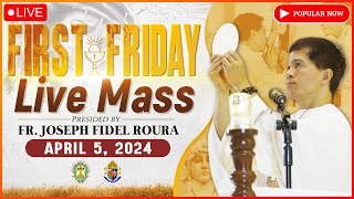 FIRST FRIDAY FILIPINO MASS TODAY LIVE  APRIL 5 2024  FR JOSEPH FIDEL ROURA [upl. by Bacchus]