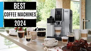 Best Coffee Machines 2024 Tested by the experts [upl. by Leanahtan272]