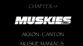 Muskies Inc Chapter 19 Akron  Canton Muskie Maniacs Full Version [upl. by Avi]