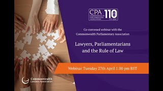 Webinar Lawyers Parliamentarians and the Rule of Law w Commonwealth Lawyers Association [upl. by Schaumberger]