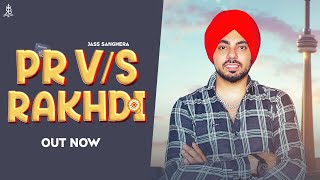 PR vs RAKHDI ll Jass Sanghera ll New Punjabi Song 2023 ll RB Productions Uk [upl. by Sewel]