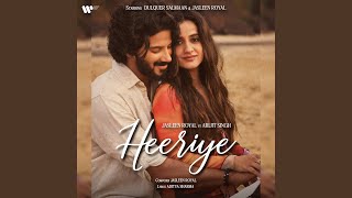 Heeriye Official Video Jasleen Royal ft Arijit Singh Dulquer Salmaan Aditya Sharma Taani Tanvir [upl. by Akemej]