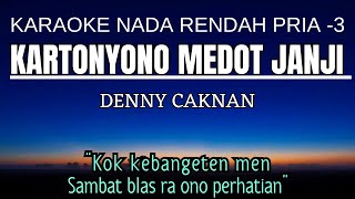 Denny Caknan  Kartonyono Medot Janji Karaoke Lower Key Nada Rendah Pria 3 Gb [upl. by Aisital]