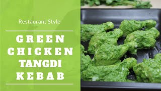 Green Chicken Tangdi Kebab  NO Food Colour Added  Authentic Restaurant Style [upl. by Dranreb]