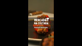 Pimentos Recheados no Forno  Mercadão na Cozinha [upl. by Kleon998]