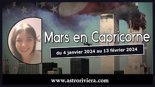 Mars en CAPRICORNE du 4 Janvier 2024 au 13 février 2024 [upl. by Aynatan]