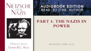 The Nazis in Power Nietzsche and the Nazis Part 4 Section 13 [upl. by Suoiluj516]