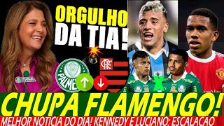 Palmeiras Passa a Perna no Flamengo Tia Leila é Demais Luciano por 100 MilhõesNOTÍCIA DO PALMEIRA [upl. by Maude]