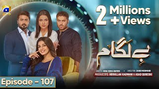 Baylagaam Episode 107 Eng Sub Ali Abbas  Laiba Khan  Haroon Shahid  Tuba Anwar  11th Jan 2024 [upl. by Ynaffets]