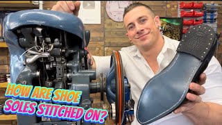 HOW ARE SHOES STITCHED TOGETHER  How The Leather Sole Stitcher Works GOODYEAR WELTED [upl. by Aikemot319]