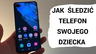 Jak śledzić telefon dziecka [upl. by Nolita]