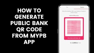 How to Generate a DuitNow Public Bank QR Code to Receive Payment From MyPB App l PB engage [upl. by Neehsar]