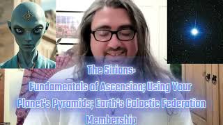 The Sirians Fundamentals of Ascension Using Your Planets Pyramids Galactic Federation Membership [upl. by Ecurb]