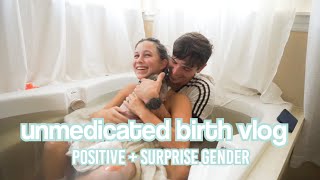 UNMEDICATED BIRTH VLOG  positive labor  delivery  surprise gender raw  real [upl. by Kauppi]