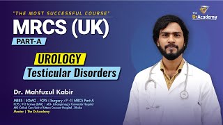 MRCS PartA 643 Months 100 Success Record  UROLOGY Testicular Disorders  The DrAcademy [upl. by Aratak]