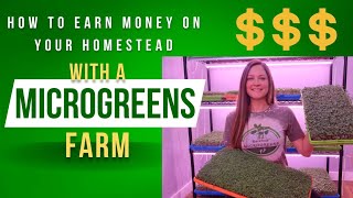 HOW TO EARN MONEY ON YOUR HOMESTEAD WITH A MICROGREENS FARM [upl. by Alessandra]