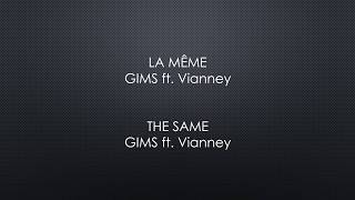 GIMS ft Vianney  La même paroles  English lyrics [upl. by Pinsky907]