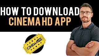 ✅ How To Download and Install Cinema HD App Full Guide [upl. by Anaili25]