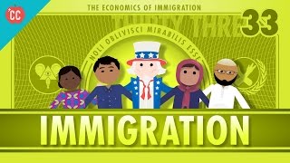 The Economics of Immigration Crash Course Economics 33 [upl. by Cruce]