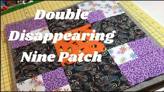 Double Disappearing Nine Patch [upl. by Clova]