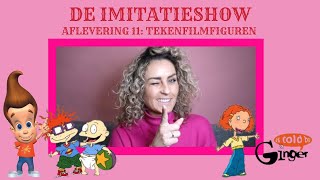 DE IMITATIESHOW 11 TEKENFILMFIGUREN met oa JIMMY NEUTRON AS TOLD BY GINGER en RATJETOE [upl. by Aerdna]