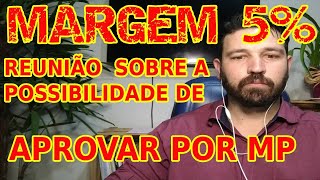 MARGEM 5  REUNIÃO PARA APROVAÇÃO POR MP [upl. by Carlen]