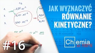 Matura z chemii Jak wyznaczyć RÓWNANIE KINETYCZNE oraz RZĄD REAKCJI  Zadanie Dnia 16 [upl. by Eelorac]