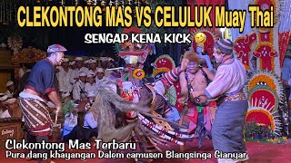 Clekontong Mas Vs Celuluk  Sengap kena kick  Calonarang Blangsinga Gianyar [upl. by Kinom96]