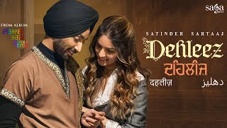 Satinder Sartaaj  Dehleez  Beat Minister  New Punjabi Songs 2021  Sufi Love Songs  Seven Rivers [upl. by Eleanore]