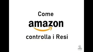 COME AMAZON CONTROLLA I RESI  Spiegazione [upl. by Glynda]