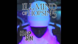 Hopsin  Ill Mind of Hopsin 5 CleanRadio Edit [upl. by Emirak412]